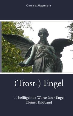 (Trost-) Engel von Aistermann,  Cornelia