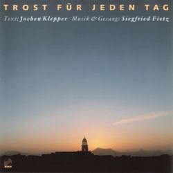 Trost für jeden Tag von Barth,  Gerhard, Fietz,  Siegfried, Klepper,  Jochen, Klepper,  Johen, Lücking,  Jutta Ch, Pönnighaus-Martin,  Petra