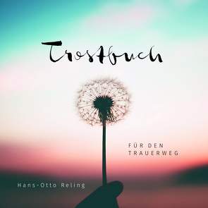 Trostbuch von Reling,  Hans-Otto