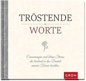 Tröstende Worte von Groh,  Joachim