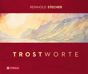 Trostworte von Stecher,  Reinhold