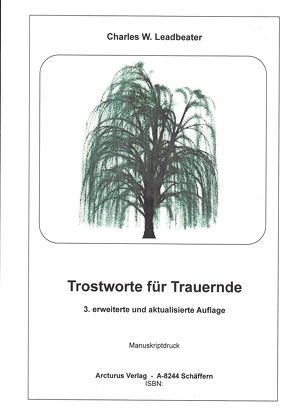 Trostworte für die Trauernden von Leadbeater,  Charles W