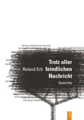 Trotz aller feindlichen Nachricht von Erb,  Roland, Igel,  Jayne-Ann, Kuhlbrodt,  Jan, Kulturstiftung des Freistaates Sachsen, Lindner,  Ralph