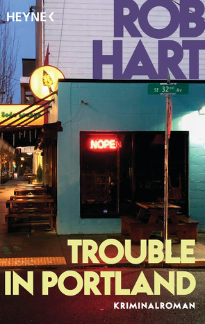 Trouble in Portland von Hart,  Rob, Holtsch,  Heike