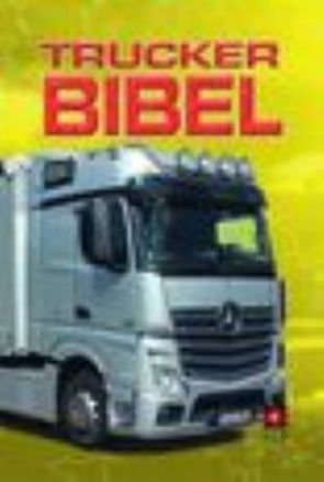Trucker Bibel von Bible for the Nations e.V. in Zusammenarbeit mit Trucker Church Europa