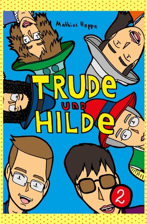 Trude und Hilde / Trude und Hilde Band 2 von Hoppe,  Mathias
