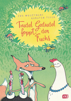 Trudel Gedudel foppt den Fuchs von Muszynski,  Eva, Teich,  Karsten