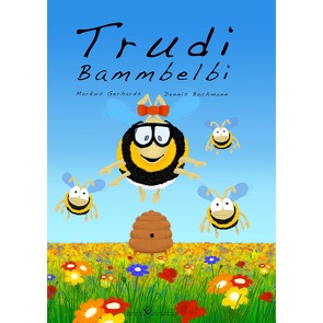 Trudi Bammbelbi von Bachmann,  Dennis, Gerhards,  Markus