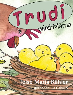 Trudi wird Mama von Kähler,  Telse Maria
