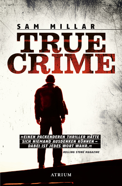 True Crime von Koerber,  Joachim, Millar,  Sam