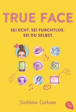 True Face – Sei echt. Sei furchtlos. Sei du selbst. von Curham,  Siobhan, Stier,  Kattrin