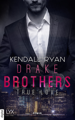 True Love – Drake Brothers von Ryan,  Kendall