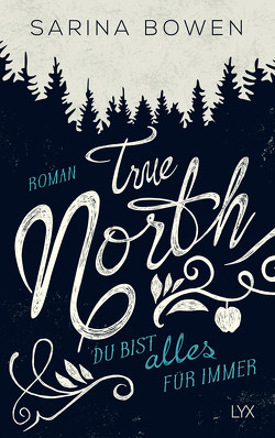 True North – Du bist alles für immer von Bowen,  Sarina, Martin,  Wanda