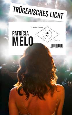 Trügerisches Licht von Melo,  Patricia, Mesquita,  Barbara