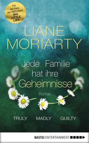 Truly Madly Guilty von Moriarty,  Liane, Strasser,  Sylvia