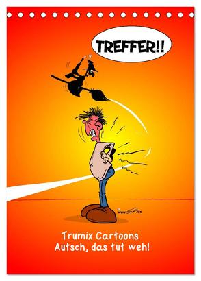 Trumix Cartoons – Autsch, das tut weh! (Tischkalender 2024 DIN A5 hoch), CALVENDO Monatskalender von (Reinhard Trummer),  Trumix