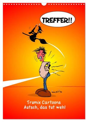Trumix Cartoons – Autsch, das tut weh! (Wandkalender 2024 DIN A3 hoch), CALVENDO Monatskalender von (Reinhard Trummer),  Trumix