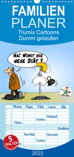 Familienplaner Trumix Cartoons – Dumm gelaufen (Wandkalender 2022 , 21 cm x 45 cm, hoch) von (Reinhard Trummer),  Trumix.de