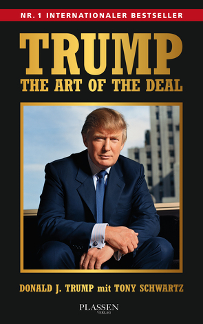 Trump: The Art of the Deal von Schulz,  Matthias, Schwartz,  Tony, Trump,  Donald J.