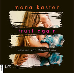 Trust Again von Karas,  Milena, Kasten,  Mona