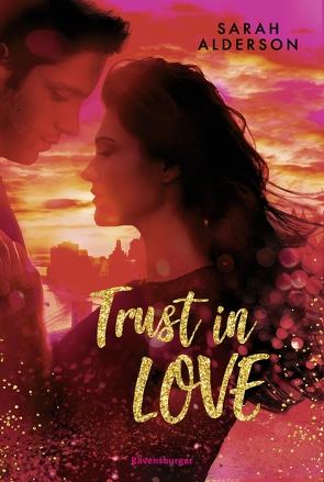Trust in Love von Alderson,  Sarah, Rak,  Alexandra