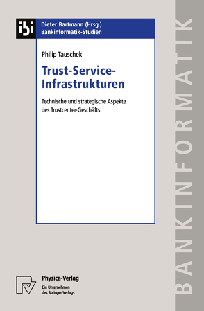 Trust-Service-Infrastrukturen von Tauschek,  Philip