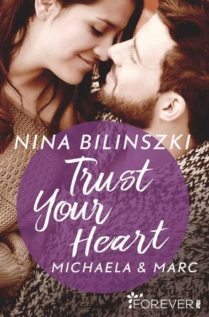 Trust Your Heart von Bilinszki,  Nina