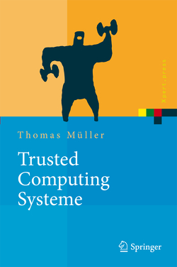 Trusted Computing Systeme von Caspers,  Thomas, Mueller,  Thomas