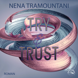 Try & Trust von Gscheidle,  Tillmann, Tramountani,  Nena, Vanroy,  Funda