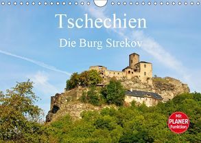 Tschechien – Die Burg Strekov (Wandkalender 2019 DIN A4 quer) von Wittstock,  Ralf