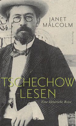 Tschechow lesen von Malcolm,  Janet, Ritter,  Anna