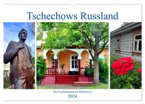 Tschechows Russland – Das Freilichtmuseum Melichowo (Wandkalender 2024 DIN A2 quer), CALVENDO Monatskalender von von Loewis of Menar,  Henning