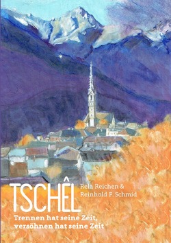 Tschêl von Reichen,  Rela, Schmid,  Reinhold F.