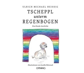 TSCHEPPL unterm REGENBOGEN von Heissig,  Ulrich Michael