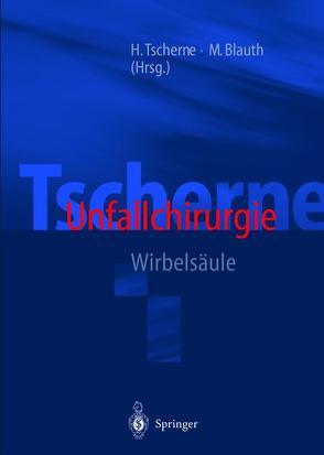 Tscherne Unfallchirurgie von Bastian,  L., Blauth,  Michael, Jeanneret,  B., Knop,  C., Kühn,  Jörg, Moulin,  P., Müller-Vahl,  H., Schmidt,  U., Schratt,  H.E., Tscherne,  Harald, Wippermann,  B.