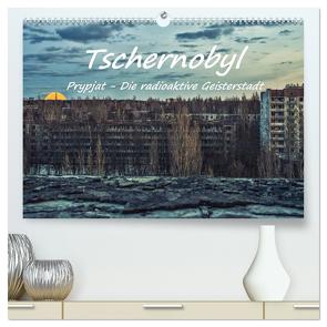 Tschernobyl – Prypjat – Die radioaktive Geisterstadt (hochwertiger Premium Wandkalender 2024 DIN A2 quer), Kunstdruck in Hochglanz von Hackstein,  Bettina
