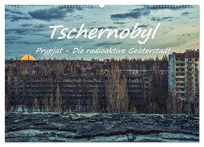 Tschernobyl – Prypjat – Die radioaktive Geisterstadt (Wandkalender 2024 DIN A2 quer), CALVENDO Monatskalender von Hackstein,  Bettina