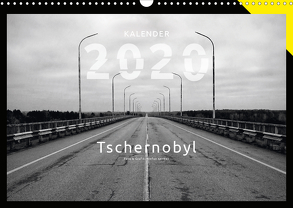 Tschernobyl – Zeugnisse einer Katastrophe, Wandkalender 2020 (Wandkalender 2020 DIN A3 quer) von Germer,  Stefan