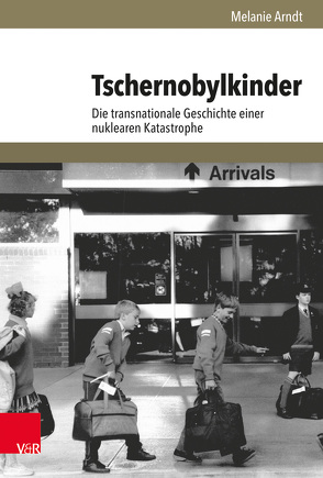 Tschernobylkinder von Arndt,  Melanie, Mauch,  Christof, Trischler,  Helmuth
