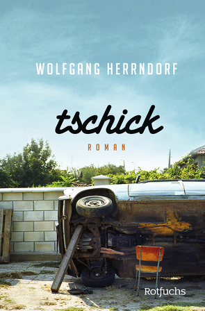 Tschick von Herrndorf,  Wolfgang