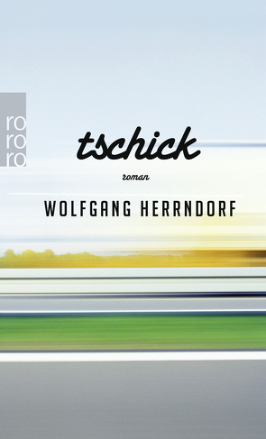 Tschick von Herrndorf,  Wolfgang