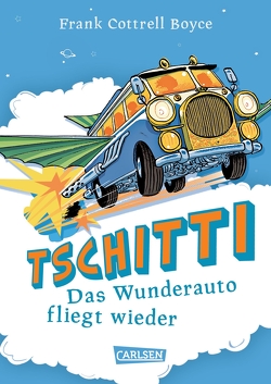 Tschitti – Das Wunderauto fliegt wieder von Berger,  Joe, Boyce,  Frank Cottrell, Naoura,  Salah