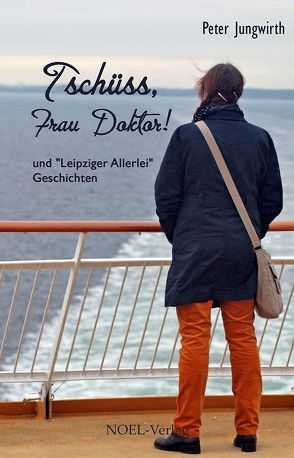 Tschüss, Frau Doktor! von Jungwirth,  Peter