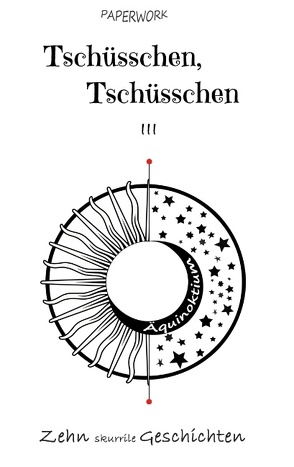 Tschüsschen, Tschüsschen von Adam,  Mirco, Adamah,  Georg, Arp,  Herbert, Brunner,  Wolfgang, Dest,  Julia, Kühl,  Alexander, März,  Mari, Mazar,  Alexandra, Nowak,  Colja, Schermann,  Clem. C.