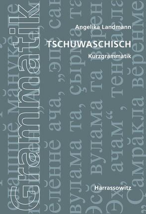 Tschuwaschische Kurzgrammatik von Landmann,  Angelika
