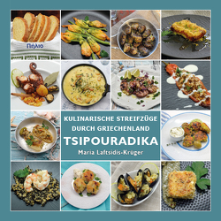 Tsipouradika – Griechische Küche von Laftsidis-Krüger,  Maria, Pergialis,  Dimitrios