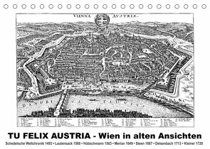 TU FELIX AUSTRIA – Wien in alten AnsichtenAT-Version (Tischkalender 2023 DIN A5 quer) von Liepke,  Claus