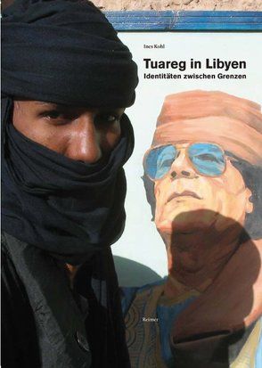 Tuareg in Libyen von Kohl,  Ines