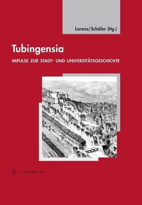 Tubingensia von Lorenz,  Sönke, Schaefer,  Volker