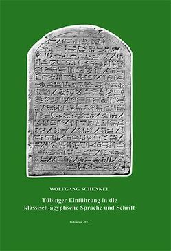 Tübinger Einführung in die klassisch-ägyptische Sprache und Schrift von Schenkel,  Wolfgang